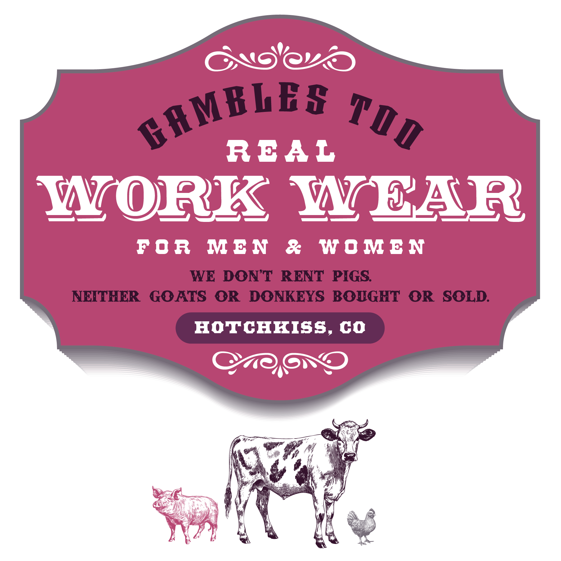 Gambles Too Workwear for men and women. We dont rent pigs neither goats or donkeys bought or sold.